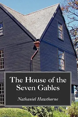 La casa de los siete tejados, edición en letra grande - The House of the Seven Gables, Large-Print Edition