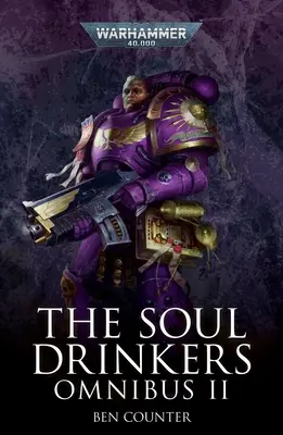 The Soul Drinkers Omnibus: Volumen 2 - The Soul Drinkers Omnibus: Volume 2