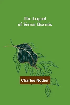 La leyenda de Sor Beatriz - The Legend of Sister Beatrix