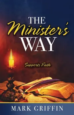 El camino del ministro: Apoya la fe - The Minister's Way: Supports Faith