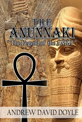 Los Anunnaki: La leyenda de los ANKH - The Anunnaki: The Legend of the ANKH