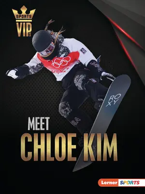 Conozca a Chloe Kim Superestrella del snowboard - Meet Chloe Kim: Snowboarding Superstar