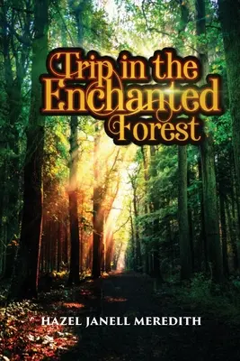 Viaje por el bosque encantado - Trip in the Enchanted Forest