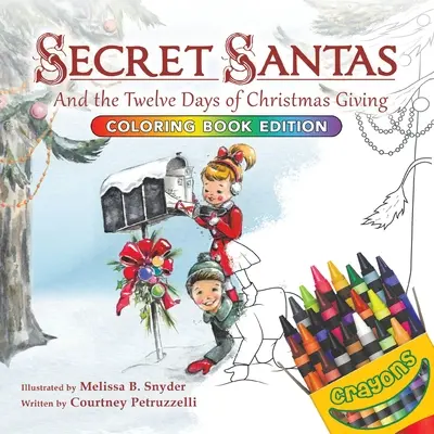 Secret Santas: Y los doce días de regalos navideños, edición para colorear - Secret Santas: And the Twelve Days of Christmas Giving, Coloring Book Edition