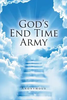 El ejército de Dios para los últimos tiempos - God's End Time Army