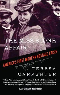 El caso de Miss Stone: La primera crisis moderna de rehenes en Estados Unidos - The Miss Stone Affair: America's First Modern Hostage Crisis