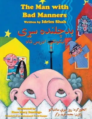 El hombre de los malos modales: Edición bilingüe inglés-pashto - The Man with Bad Manners: Bilingual English-Pashto Edition