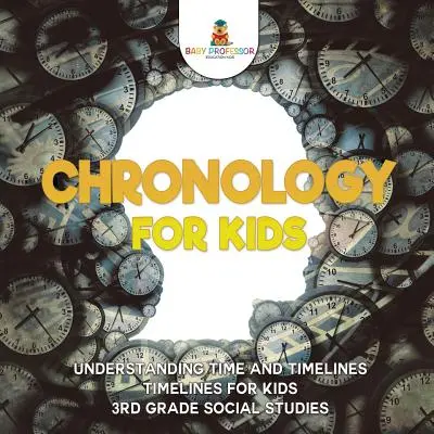 Cronología para niños - Comprender el tiempo y las líneas de tiempo Líneas de tiempo para niños 3er Grado Estudios Sociales - Chronology for Kids - Understanding Time and Timelines Timelines for Kids 3rd Grade Social Studies