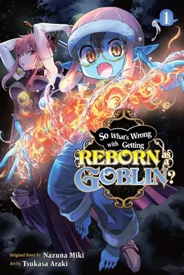 ¿Qué hay de malo en renacer como duende?, Vol. 1 - So What's Wrong with Getting Reborn as a Goblin?, Vol. 1