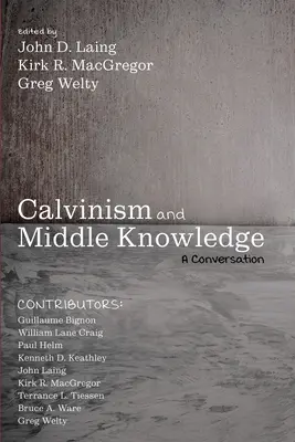 El calvinismo y el conocimiento medio - Calvinism and Middle Knowledge