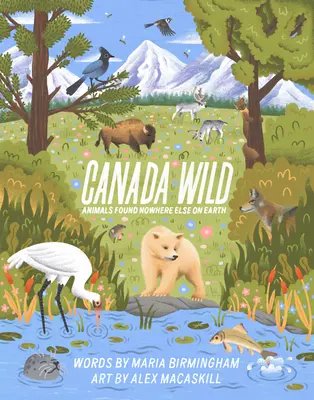 Canadá salvaje: animales que no se encuentran en ningún otro lugar de la Tierra - Canada Wild: Animals Found Nowhere Else on Earth