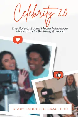 Celebrity 2.0: El papel del marketing de influencers en las redes sociales en la creación de marcas - Celebrity 2.0: The Role of Social Media Influencer Marketing in Building Brands