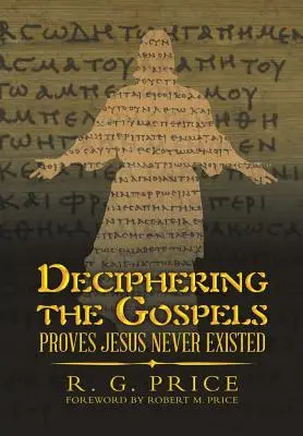 Descifrando los Evangelios: Jesús nunca existió - Deciphering the Gospels: Proves Jesus Never Existed