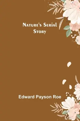 La historia en serie de la naturaleza - Nature's Serial Story