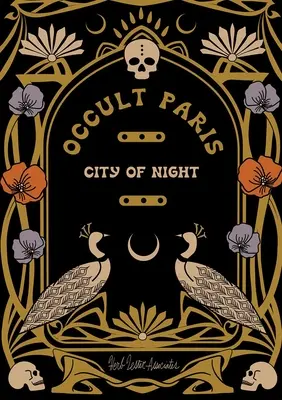 París oculto: Ciudad de Noche - Occult Paris: City of Night