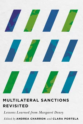 Multilateral Sanctions Revisited: Lecciones aprendidas de Margaret Doxey - Multilateral Sanctions Revisited: Lessons Learned from Margaret Doxey