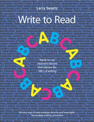 Escribir para leer: Lecciones de aula listas para usar que exploran el ABC de la escritura - Write to Read: Ready-To-Use Classroom Lessons That Explore the ABCs of Writing