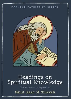 Rúbricas sobre la ciencia espiritual: Segunda parte, capítulos 1-3 - Headings on Spiritual Knowledge: The Second Part, Chapters 1-3