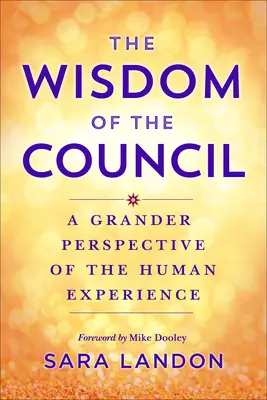 La Sabiduría del Consejo: Mensajes canalizados para vivir tu propósito - The Wisdom of the Council: Channeled Messages for Living Your Purpose