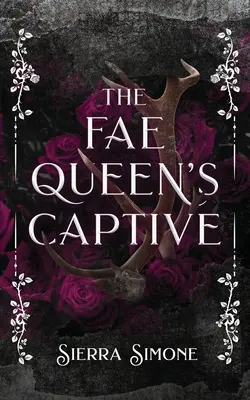 La cautiva de la Reina Fae - The Fae Queen's Captive