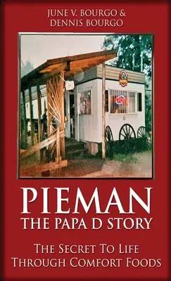 Pieman - La historia de Papa D: El secreto de la vida a través de la comida reconfortante - Pieman - The Papa D Story: The Secret To Life Through Comfort Foods