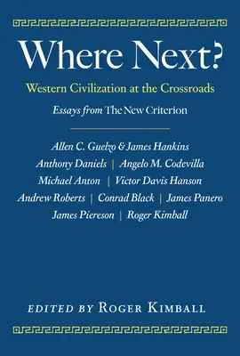 La civilización occidental en la encrucijada - Where Next?: Western Civilization at the Crossroads