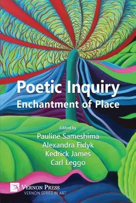Investigación poética: El encanto del lugar - Poetic Inquiry: Enchantment of Place