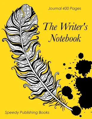 El cuaderno del escritor: Diario 400 Páginas - The Writer's Notebook: Journal 400 Pages