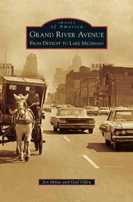 Avenida Grand River: De Detroit al lago Michigan - Grand River Avenue: From Detroit to Lake Michigan