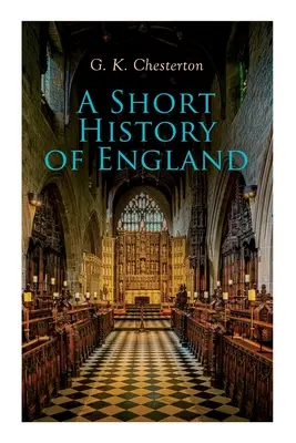 Breve historia de Inglaterra: De la época romana a la Primera Guerra Mundial - A Short History of England: From the Roman Times to the World War I