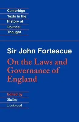 Sir John Fortescue: Sobre las leyes y el gobierno de Inglaterra - Sir John Fortescue: On the Laws and Governance of England