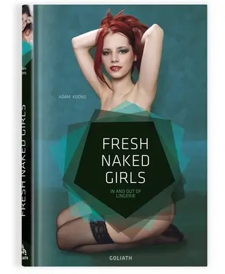 Fresh Naked Girls - Edición española: Dentro y fuera de la lencería - Fresh Naked Girls - English Edition: In and Out of Lingerie