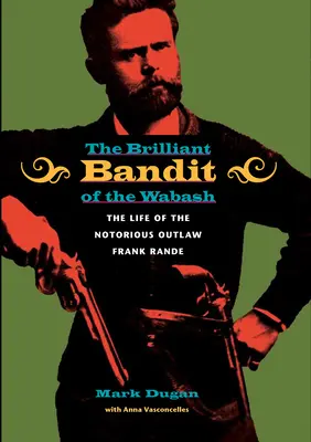 El brillante bandido del Wabash - The Brilliant Bandit of the Wabash