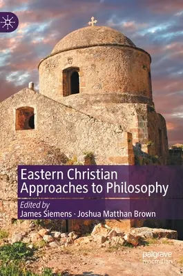 Aproximaciones cristianas orientales a la filosofía - Eastern Christian Approaches to Philosophy