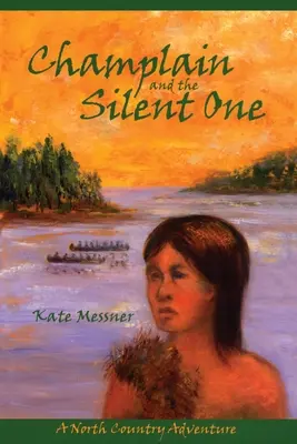 Champlain y el Silencioso: una aventura por el norte del país - Champlain and the Silent One: A North Country Adventure