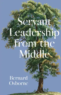 Liderazgo de servicio desde el centro - Servant Leadership from the Middle