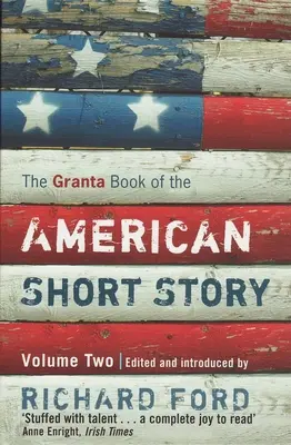 The Granta Book of the American Short Story: Volumen 2 - The Granta Book of the American Short Story: Volume 2