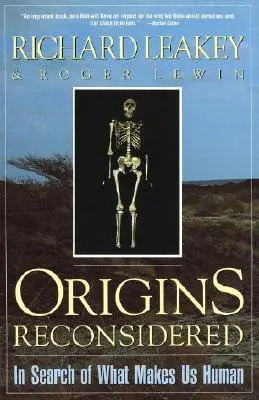 Los orígenes reconsiderados: En busca de lo que nos hace humanos - Origins Reconsidered: In Search of What Makes Us Human