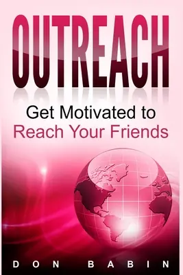 Alcance: Motívate para llegar a tus amigos - Outreach: Get Motivated to Reach Your Friends