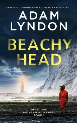 BEACHY HEAD un misterio criminal absolutamente apasionante con un giro enorme - BEACHY HEAD an absolutely gripping crime mystery with a massive twist