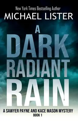 Una lluvia radiante y oscura - A Dark Radiant Rain