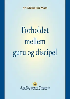 Forholdet mellem guru og discipel (La relación gurú-discípulo--danés) - Forholdet mellem guru og discipel (The Guru-Disciple Relationship--Danish)