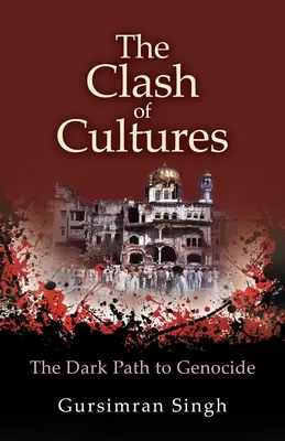 El choque de culturas: El oscuro camino hacia el genocidio - The Clash of Cultures: The Dark Path to Genocide