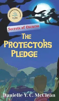 El juramento de los protectores: Secretos de Oscuros - The Protectors' Pledge: Secrets of Oscuros