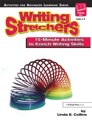 Estiramientos de escritura: Actividades de 15 minutos para enriquecer las habilidades de escritura - Writing Stretchers: 15-Minute Activities to Enrich Writing Skills
