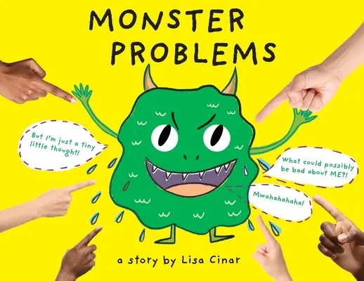 Problemas de monstruos: Una historia de superación para decir adiós al pensamiento negativo - Monster Problems: An empowering story about waving negative thinking goodbye!