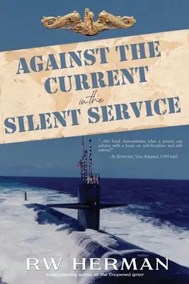 A contracorriente en el servicio silencioso - Against the Current in the Silent Service