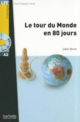 Le Tour Du Monde En 80 Jours + CD Audio MP3 (Verne) [Con CD (Audio)] - Le Tour Du Monde En 80 Jours + CD Audio MP3 (Verne) [With CD (Audio)]