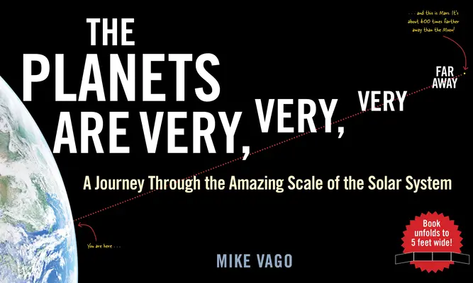 Los planetas están muy, muy, muy lejos: Un viaje a través de la asombrosa escala del Sistema Solar - The Planets Are Very, Very, Very Far Away: A Journey Through the Amazing Scale of the Solar System