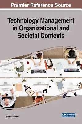 Gestión de la tecnología en contextos organizativos y sociales - Technology Management in Organizational and Societal Contexts